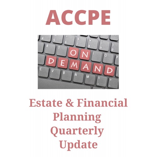 Estate & Financial Planning Quarterly Update 2023 - American Center For  Continuing Professional Education - ACCPE